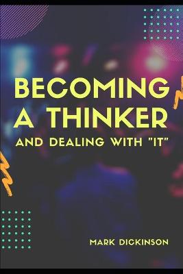 Book cover for Becoming a Thinker & Dealing with "IT