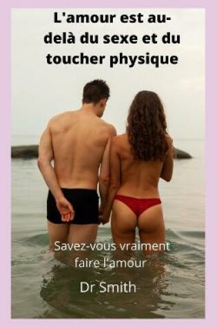 Cover of L'amour est au-delà du sexe et du toucher physique