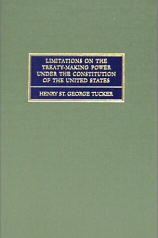 Cover of Limitations on the Treaty-Making Power Under the Constitution of the United States