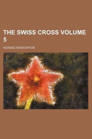 Cover of The Swiss Cross Volume 5