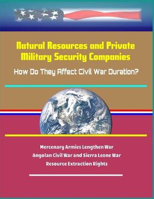 Book cover for Natural Resources and Private Military Security Companies