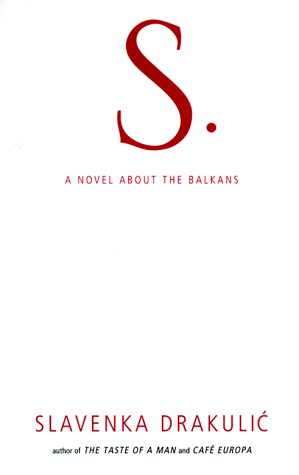 Book cover for S: a Novel about the Balkans