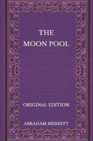 Cover of The Moon Pool - Original Edition