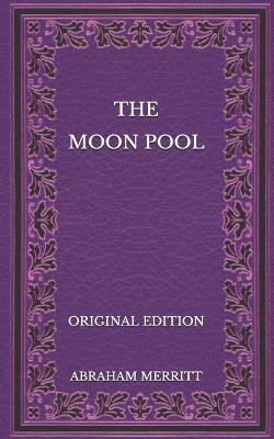 Book cover for The Moon Pool - Original Edition