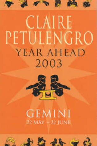 Cover of Claire Petulengro's Year Ahead 2003 - Gemini