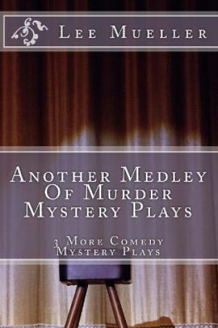 Cover of Another Medley Of Murder Mystery Plays