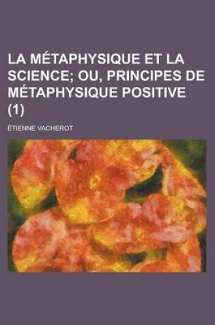 Cover of La Metaphysique Et La Science (1)