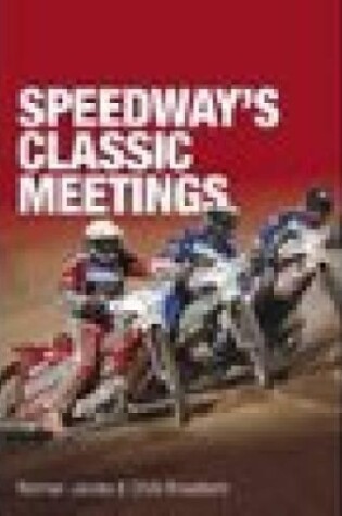 Cover of Speedway's Classic Meetings