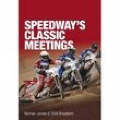 Book cover for Speedway's Classic Meetings