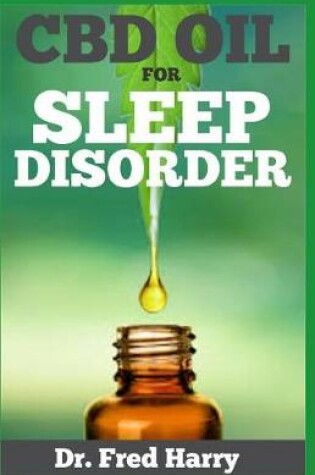 Cover of CBD Oil for Sleep Disorder