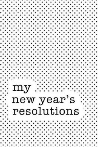 Cover of My New Year's Resolutions