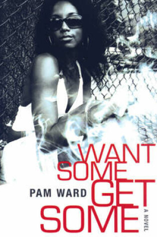 Cover of Want Some, Get Some