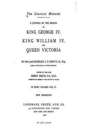 Cover of The Greville Memoirs, a Journal of the Reigns of King George IV., King William IV. and Queen Victoria