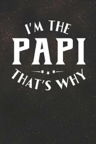 Cover of I'm The Papi That's Why