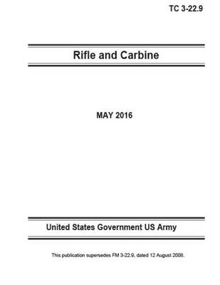 Book cover for Training Circular TC 3-22.9 Rifle and Carbine May 2016