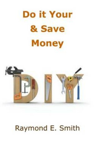 Cover of Do it Yourself & Save Money