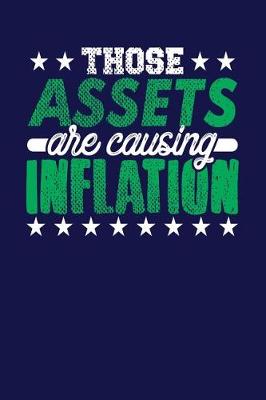 Book cover for Those Assets are Causing Inflation