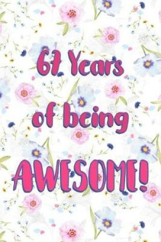 Cover of 67 Years Of Being Awesome