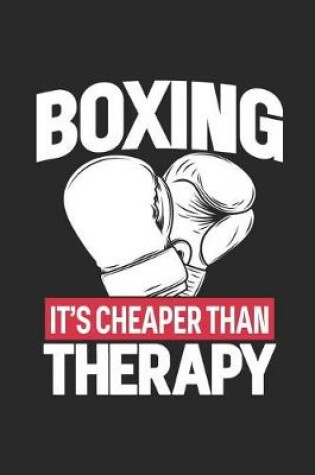 Cover of Boxing It's Cheaper Than Therapy