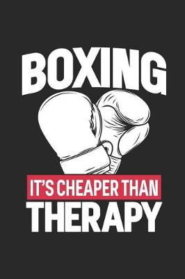Book cover for Boxing It's Cheaper Than Therapy