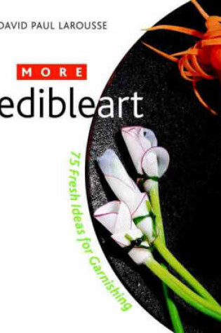 Cover of More Edible Art