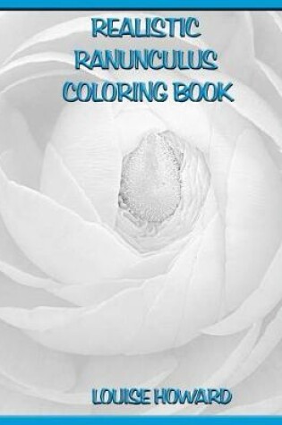 Cover of Realistic Ranunculus Coloring Book