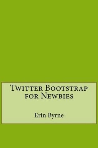 Cover of Twitter Bootstrap for Newbies