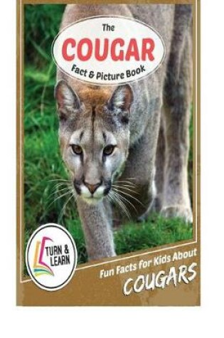 Cover of The Cougar Fact and Picture Book