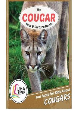 Book cover for The Cougar Fact and Picture Book