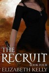 Book cover for The Recruit (Book Four)