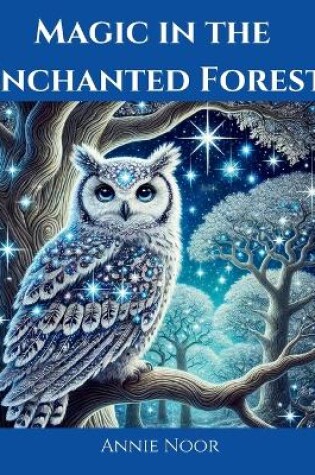 Cover of Magic in the Enchanted Forest