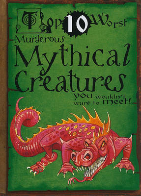 Book cover for Murderous Mythical Creatures You Wouldn't Want to Meet!