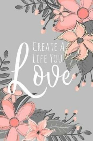 Cover of Create a Life You Love