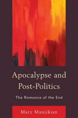 Cover of Apocalypse and Post-Politics