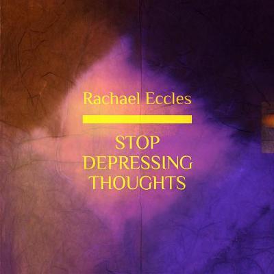 Cover of Stop Depressing Thoughts: How to Deal With & Overcome Depressing Thoughts, Depression Treatment Guided Meditation, Hypnotherapy, Hypnosis CD