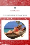 Book cover for Spanish Doctor, Pregnant Nurse