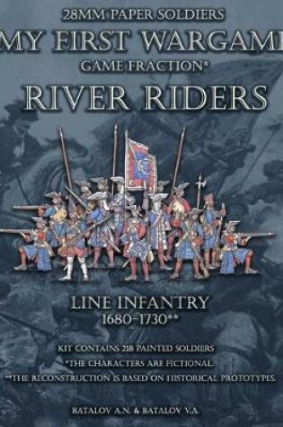 Cover of River Riders. Line Infantry 1680-1730