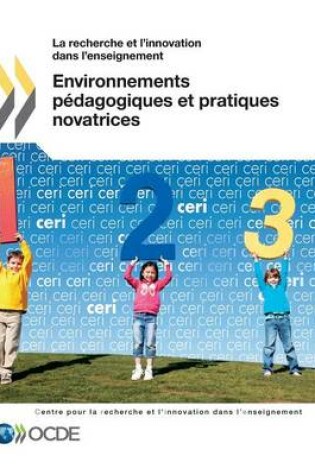 Cover of La recherche et l'innovation dans l'enseignement Environnements p�dagogiques et pratiques novatrices