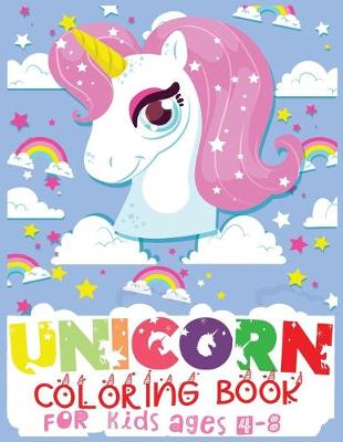 Book cover for Unicorn Coloring Book For Kids Ages 4-8