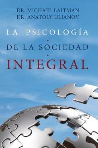 Cover of La Psicologia de la Sociedad Integral