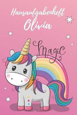 Book cover for personalisiertes Einhorn Hausaufgabenheft Din A5 / Hausaufgabenheft Olivia