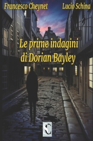 Cover of Le prime indagini di Dorian Bayley