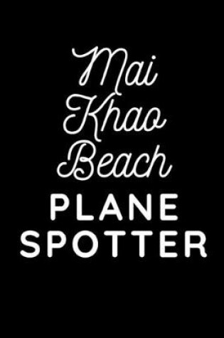 Cover of Mai Khao Beach Plane Spotter