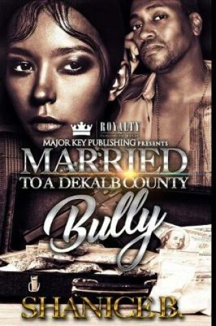 Cover of Married to a Dekalb County Bully