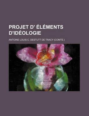 Book cover for Projet D' Elements D'Ideologie