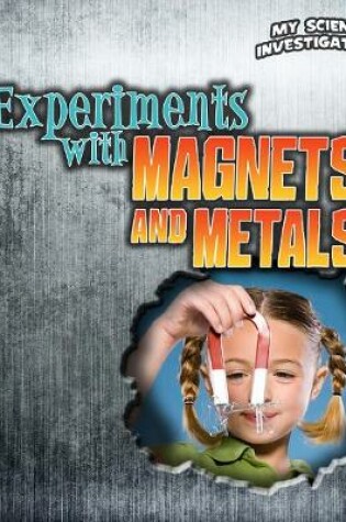 Cover of Experiments with Magnets and Metals