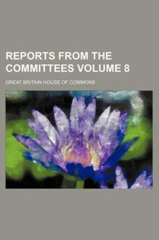 Cover of Reports from the Committees Volume 8