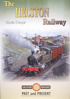 Cover of The Helston Railway Past and Present