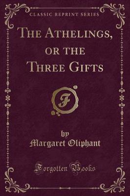 Book cover for The Athelings, or the Three Gifts (Classic Reprint)