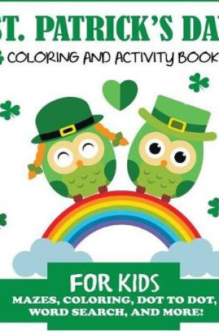 Cover of St. Patrick's Day Coloring and Activity Book for Kids